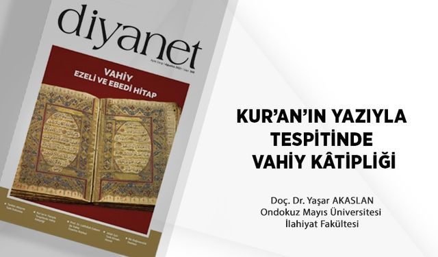 Kur’an’ın Yazıyla Tespitinde Vahiy Kâtipliği