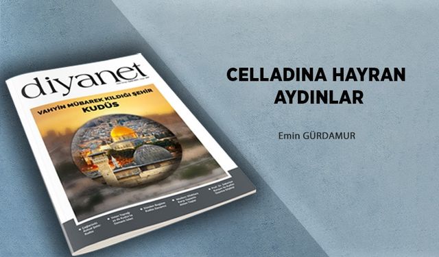 Celladına Hayran Aydınlar