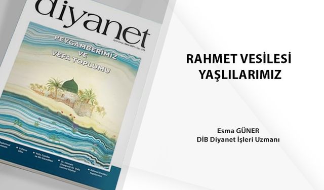 Rahmet Vesilesi Yaşlılarımız