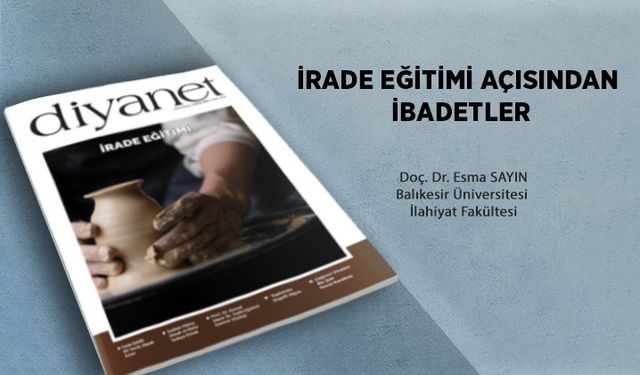 İrade Eğitimi Açısından İbadetler