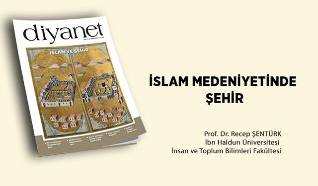 İslam Medeniyetinde Şehir