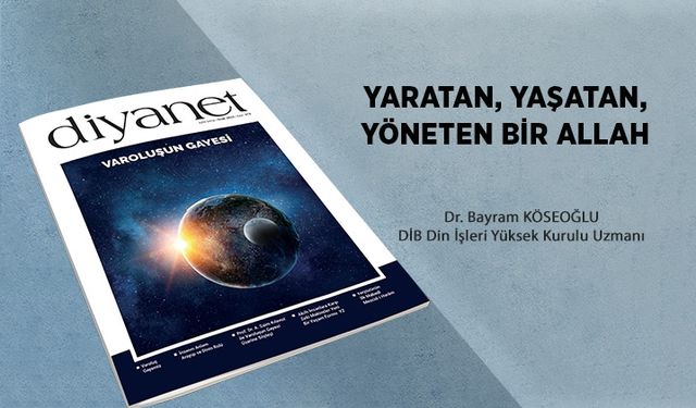 Yaratan, Yaşatan, Yöneten Bir Allah