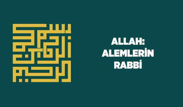 Allah: Alemlerin Rabbi