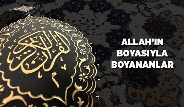 Allah'ın boyasıyla boyananlar