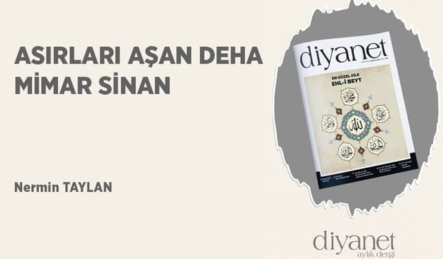 Asırları Aşan Deha Mimar Sinan