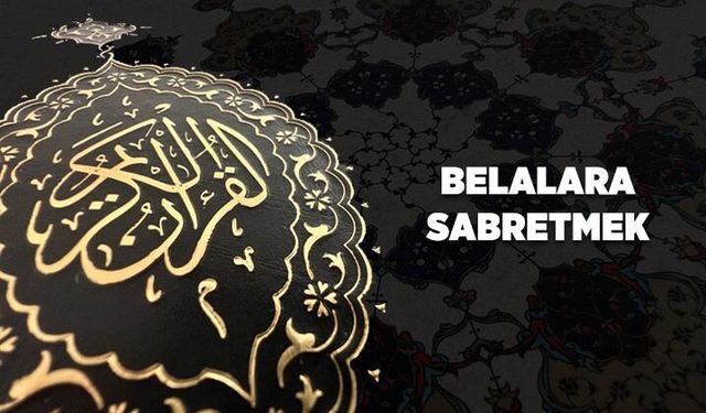 Belalara sabretmek
