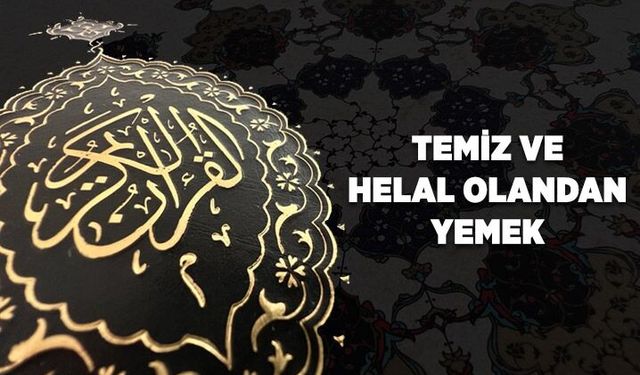 Temiz ve helal olandan yemek