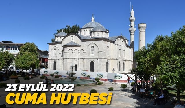 23 Eylül 2022 - Cuma Hutbesi