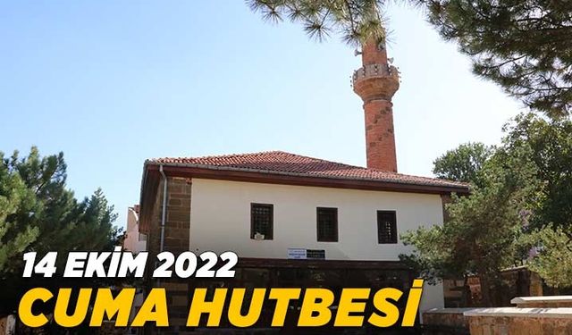 14 Ekim 2022 - Cuma Hutbesi