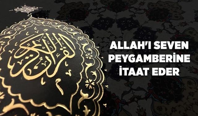 Allah'ı Seven, Peygamberine İtaat Eder