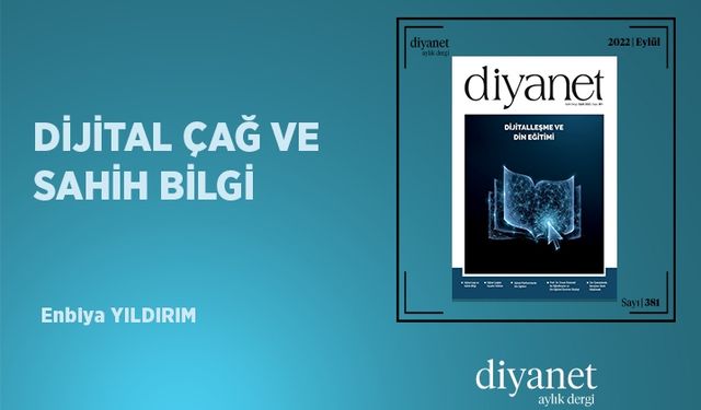 Dijital Çağ Ve Sahih Bilgi