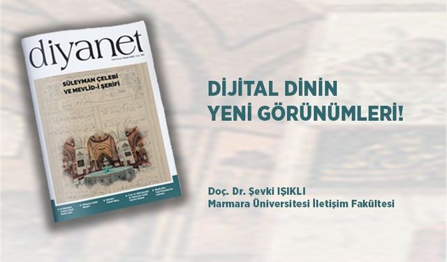 Dijital Dinin Yeni Görünümleri!