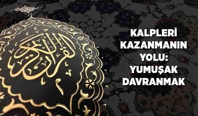 Kalpleri Kazanmanın Yolu: Yumuşak Davranmak