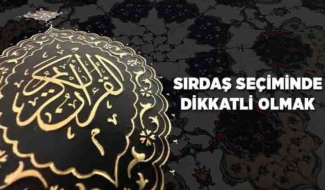 Sırdaş Seçiminde Dikkatli Olmak
