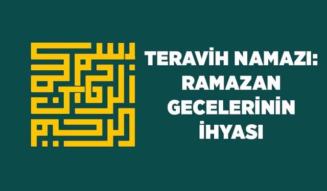 Teravih Namazı: Ramazan Gecelerinin İhyası