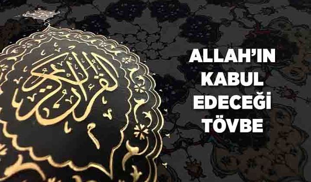 Allah'ın Kabul Edeceği Tövbe