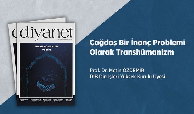 Çağdaş Bir İnanç Problemi Olarak Transhümanizm