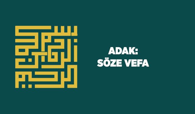 Adak: Söze Vefa