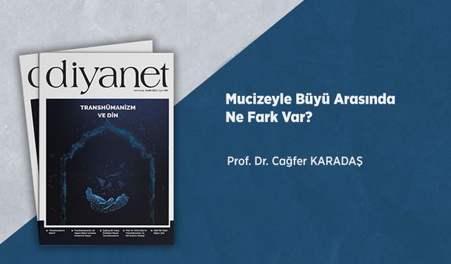 Mucizeyle Büyü Arasında Ne Fark Var?