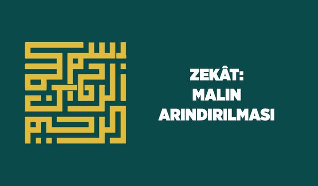 Zekat: Malın Arındırılması