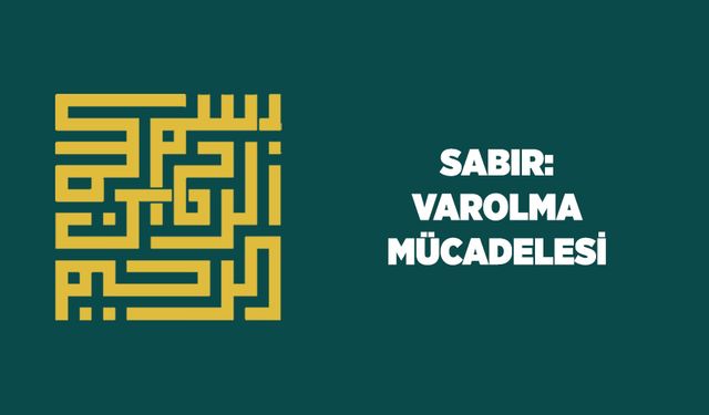 Sabır: Varolma Mücadelesi