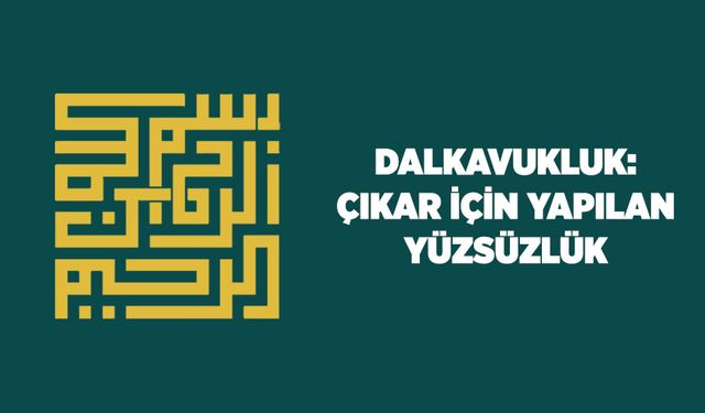 Dalkavukluk: Çıkar İçin Yapılan Yüzsüzlük