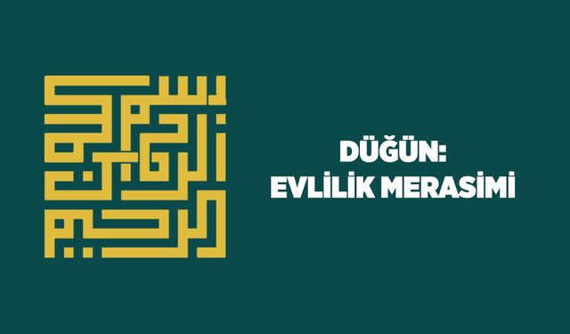 Düğün: Evlilik Merasimi