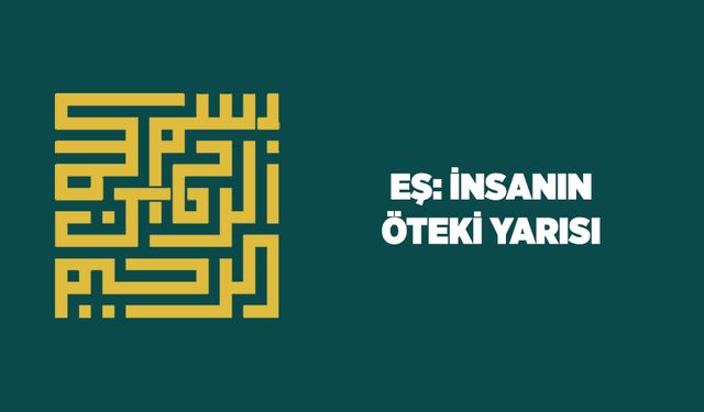 Eş: İnsanın Öteki Yarısı