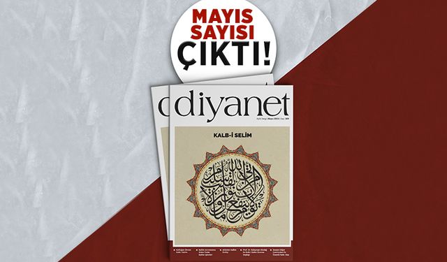 Diyanet Aylık Dergi Mayıs 2023 sayıları çıktı