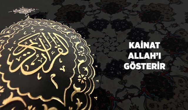 Kainat Allah'ı Gösterir