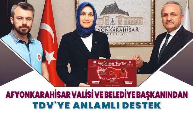 Vali ve Belediye Başkanından TDV'ye anlamlı destek