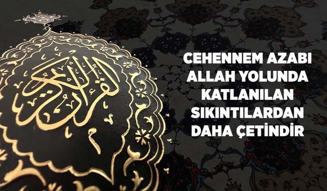 Cehennem Azabı, Allah Yolunda Katlanılan Sıkıntılardan Daha Çetindir