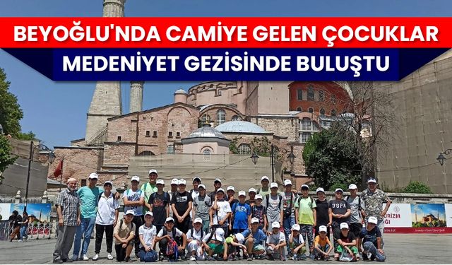 Beyoğlu'nda camiye gelen çocuklar medeniyet gezisinde buluştu