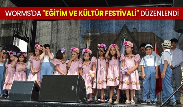 Worms'da "Eğitim ve Kültür Festivali" düzenlendi