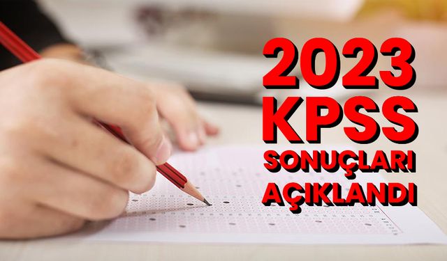 2023-KPSS sonuçları açıklandı