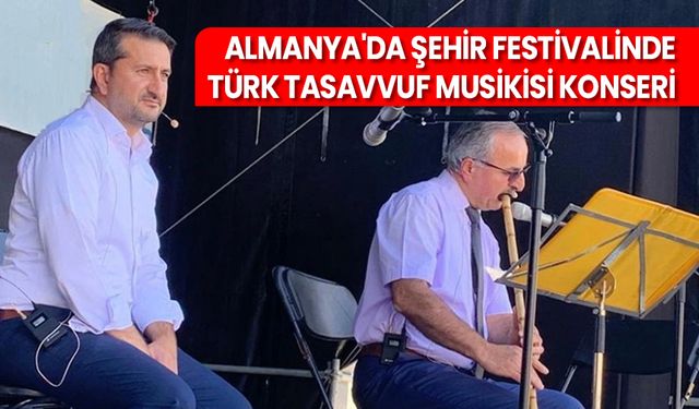 Almanya'da şehir festivalinde Türk tasavvuf musikisi konseri