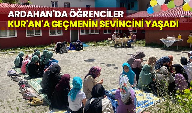 Ardahan'da öğrenciler Kur'an'a geçmenin sevincini yaşadı