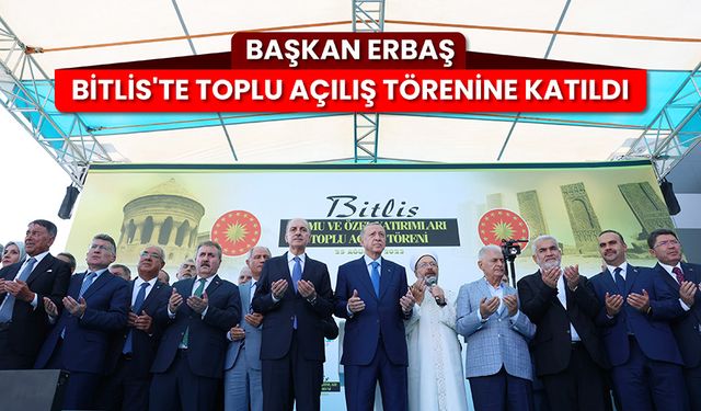 Başkan Erbaş, Bitlis'te toplu açılış törenine katıldı