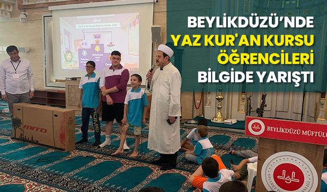 Beylikdüzü’nde yaz Kur'an kursu öğrencileri bilgide yarıştı