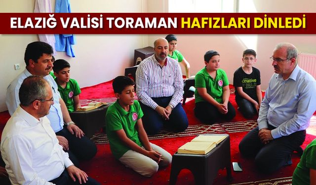 Elazığ Valisi Toraman hafızları dinledi