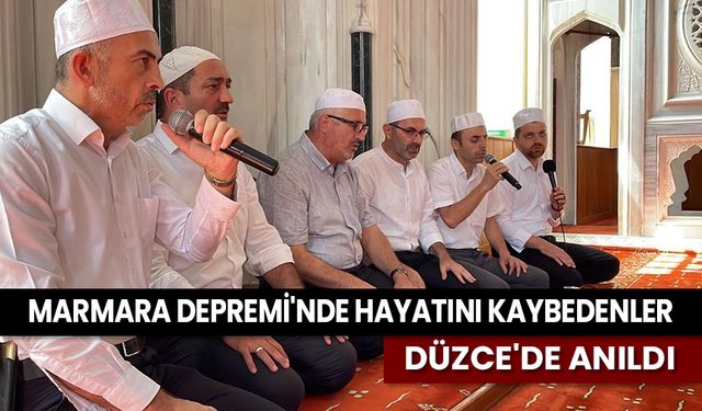 Marmara Depremi'nde hayatını kaybedenler Düzce'de anıldı