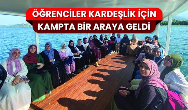 Öğrenciler kardeşlik için kampta bir araya geldi