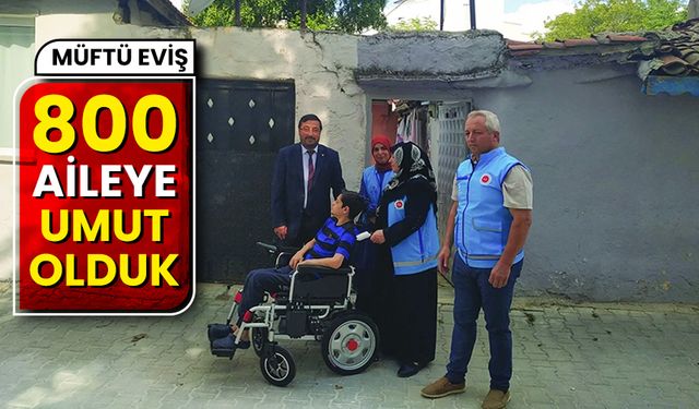 Müftü Eviş: 800 aileye umut olduk