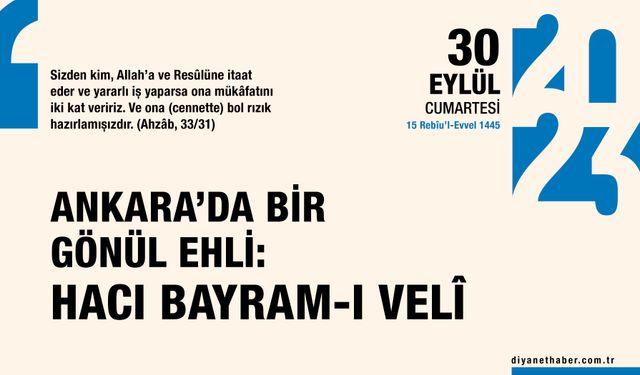 Ankara'da bir gönül ehli: Hacı Bayram-ı Veli