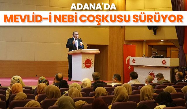 Adana'da Mevlid-i Nebi coşkusu sürüyor