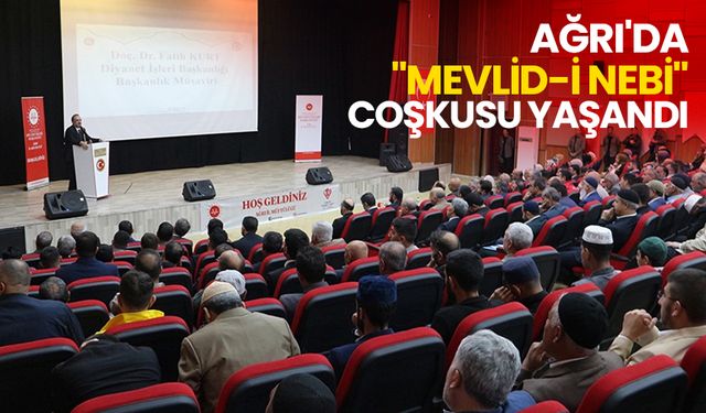 Ağrı'da "Mevlid-i Nebi" coşkusu yaşandı