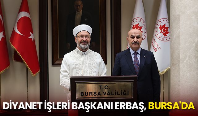 Diyanet İşleri Başkanı Erbaş, Bursa'da