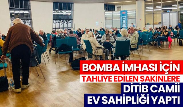 Bomba imhası için tahliye edilen sakinlere DİTİB Camii ev sahipliği yaptı