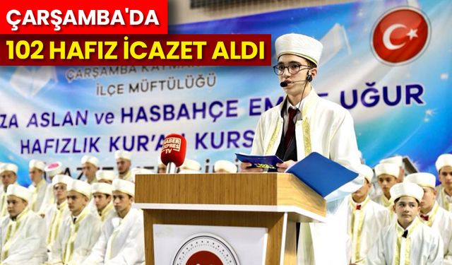 Çarşamba'da 102 hafız icazet aldı