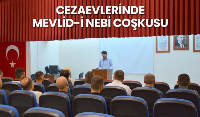 Cezaevlerinde Mevlid-i Nebi coşkusu